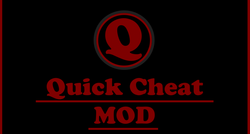 Quick Cheat MOD